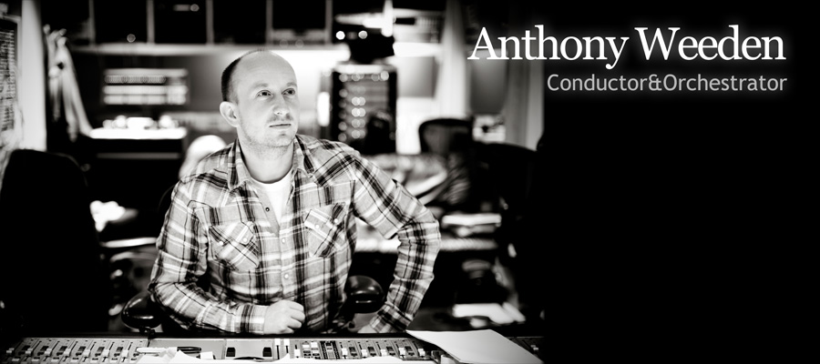 Anthony Weeden - Conductor and Orchestrator